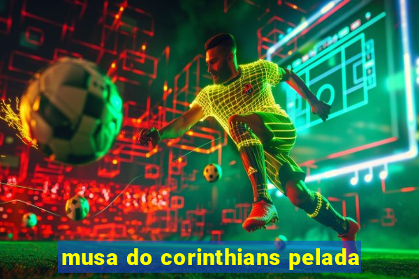 musa do corinthians pelada